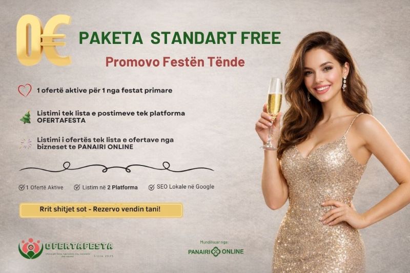 Paketa STANDART FALAS 100% nga platforma OFERTAFESTA me 1 oferte aktive per nje festat e fundvitit, festa e Shen Valentinit, Festa e 8 marsit, oferta per festen e vitit te ri, oferta festive nga hotele vila dhe resorte, reklamohu falas te Panairi Online